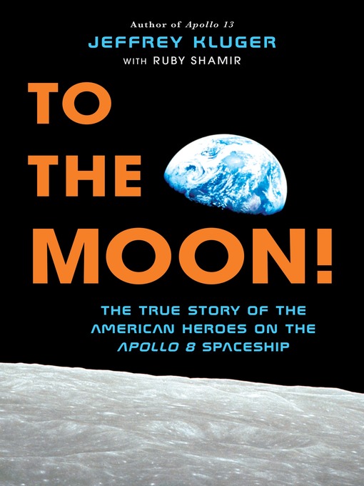 Title details for To the Moon! by Jeffrey Kluger - Wait list